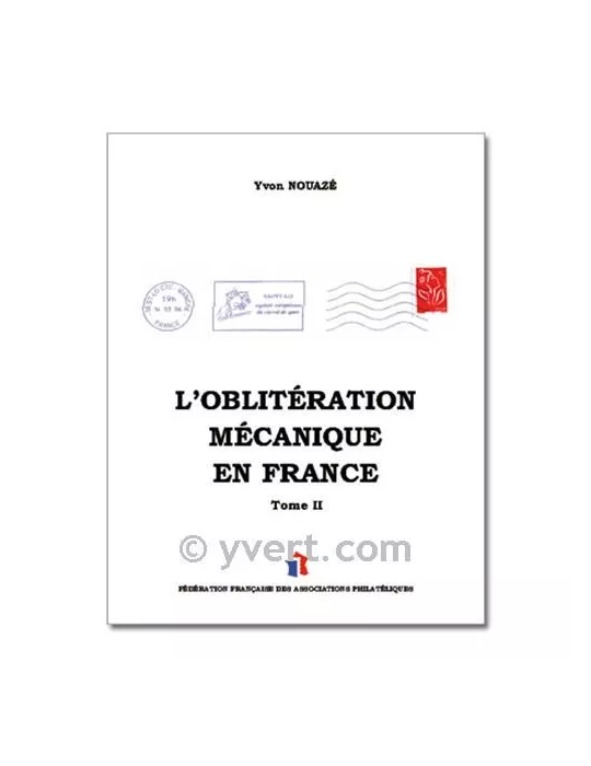 L´OBLITERATION MECANIQUE EN FRANCE ( Vol. 2)