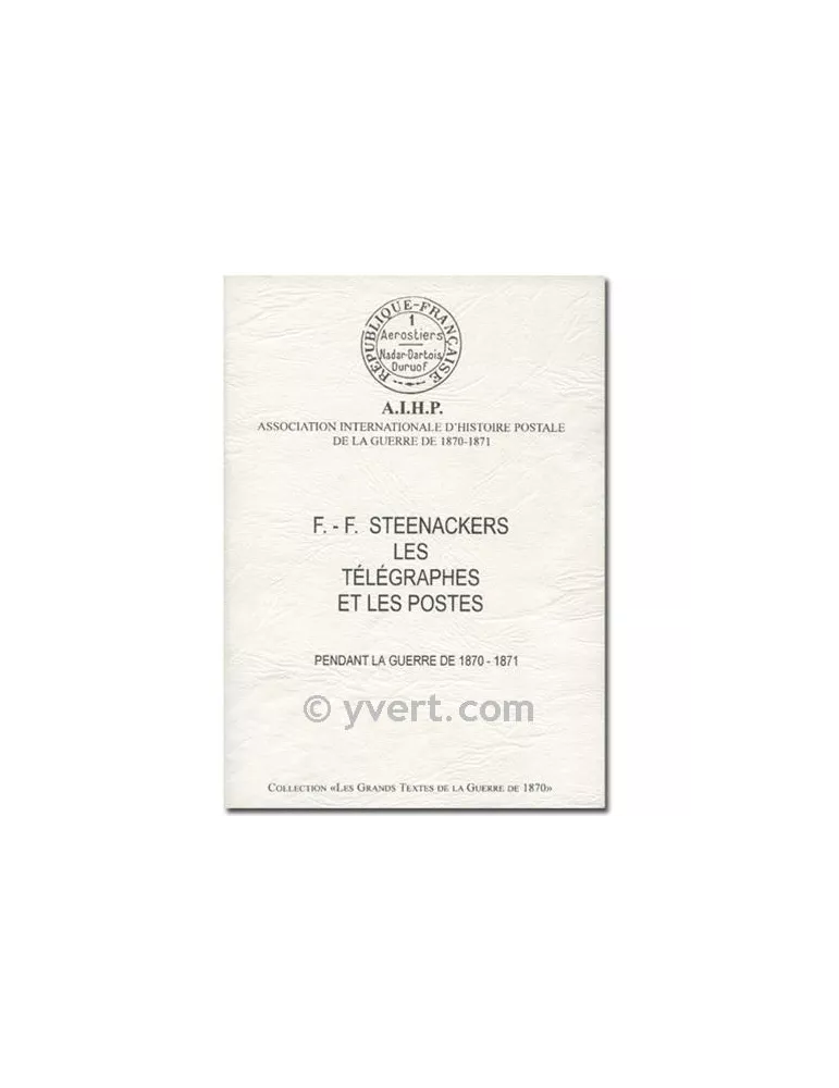 LES TELEGRAPHES ET LES POSTES (GUERRE 1870-1871)