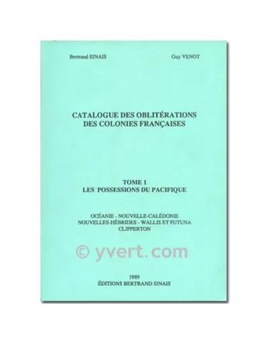 OBLITERATIONS DES COLONIES FRANCAISES Tome 1 : Les possessions du Pacifique