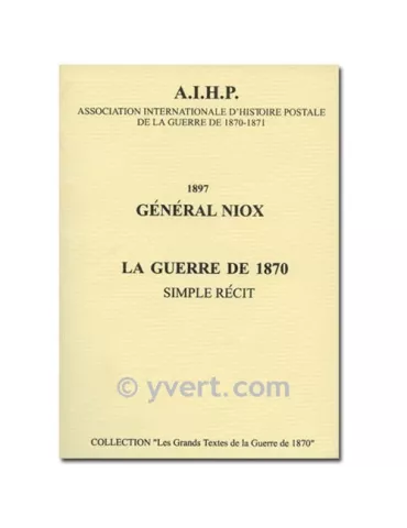LA GUERRE DE 1870 - AIHP - GENERAL NIOX