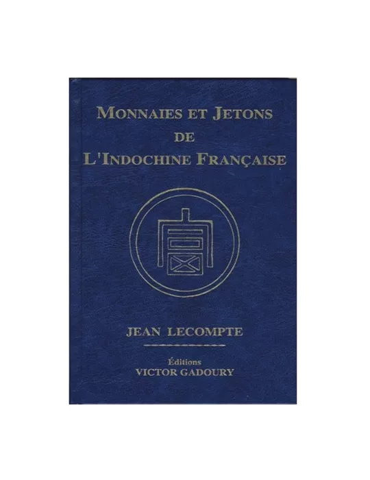 MONNAIES ET JETONS DE L´INDOCHINE FRANCAISE (2014)