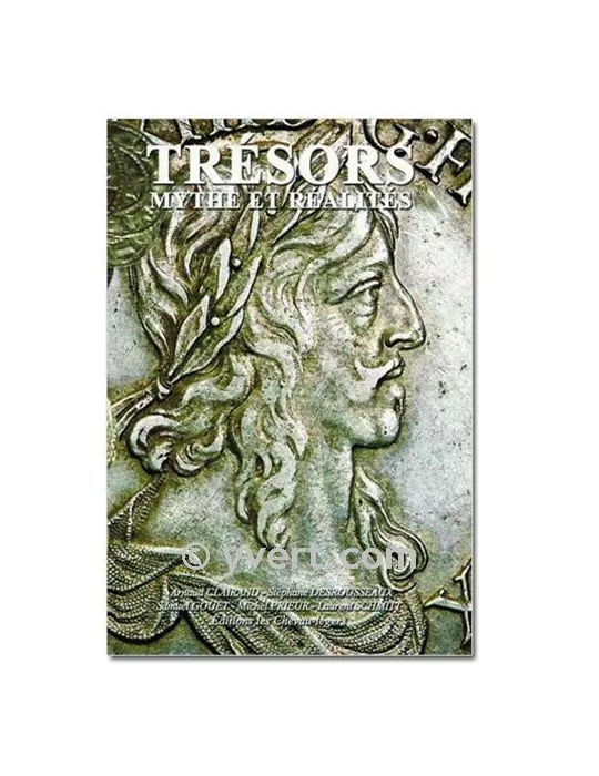 TRÉSORS : MYTHE ET RÉALITÉS (EDITIONS CHEVAU-LEGERS)