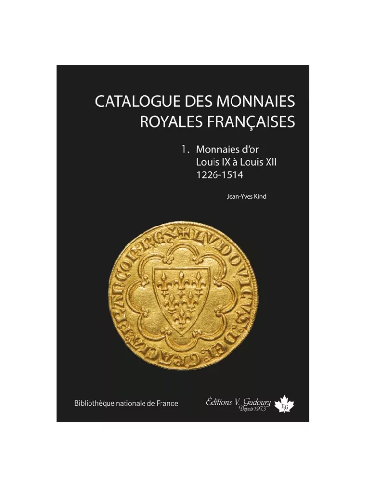 CATALOGUE DES MONNAIES ROYALES FRANCAISES TOME I & II (EDITIONS GADOURY)