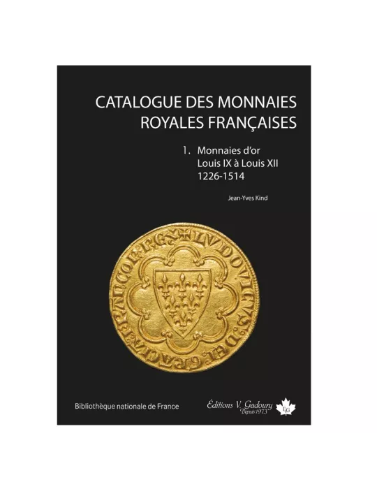 CATALOGUE DES MONNAIES ROYALES FRANCAISES TOME I & II (EDITIONS GADOURY)