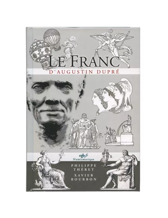 LE FRANC D´AUGUSTIN DUPRE (EDITIONS CHEVAU-LEGERS)