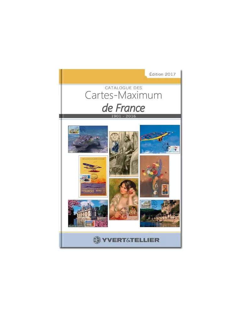 CATALOGUE DES CARTES MAXIMUM DE FRANCE 1901-2016