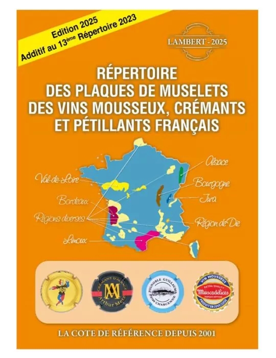 ADDITIF AU 13e REPERTOIRE DES PLAQUES DE MUSELETS DES VINS DE MOUSSEUX, CREMANTS ET PETILLANTS FRANCAIS