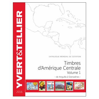 AMERIQUE CENTRALE Vol. 1 - 2016 (Catalogue des timbres des pays d'Amérique Centrale)