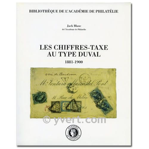 LES CHIFFRES-TAXE AU TYPE DUVAL (1881-1900) LES CHIFFRES-TAXE AU TYPE DUVAL (1881-1900)